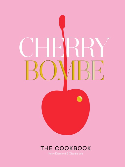 Title details for Cherry Bombe by Kerry Diamond - Available